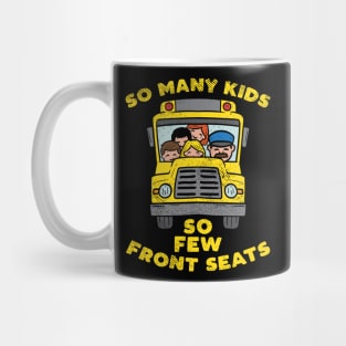 So Many Kids So Few Front Seats Mug